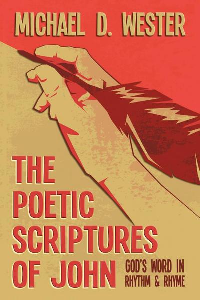 The Poetic Scriptures of John