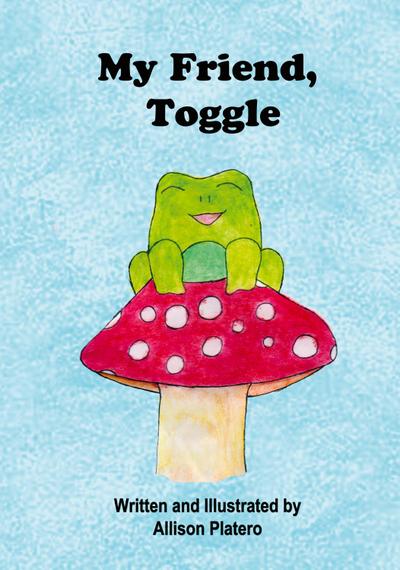 My Friend, Toggle
