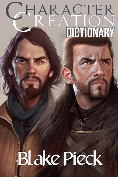 Character Creation Dictionary (Grow Your Vocabulary, #1)