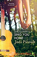 Sing You Home: the moving story you will not be able to put down by the number one bestselling author of A Spark of Light