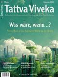 Tattva 109: WAS WÄRE, WENN ? - Vom Mut, eine bessere Welt zu denken