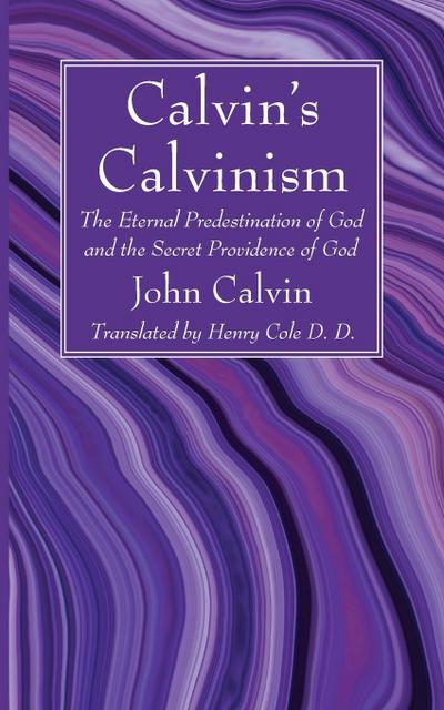 Calvin’s Calvinism
