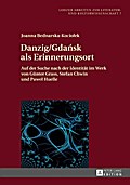 Danzig/Gdansk als Erinnerungsort