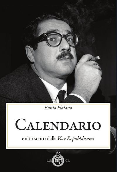 Calendario. E altri scritti dalla ’Voce Repubblicana’