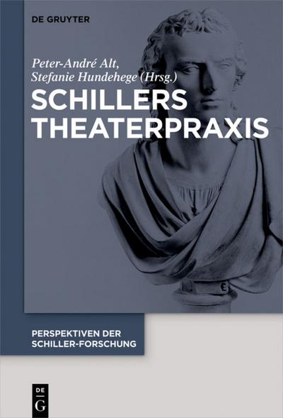 Schillers Theaterpraxis