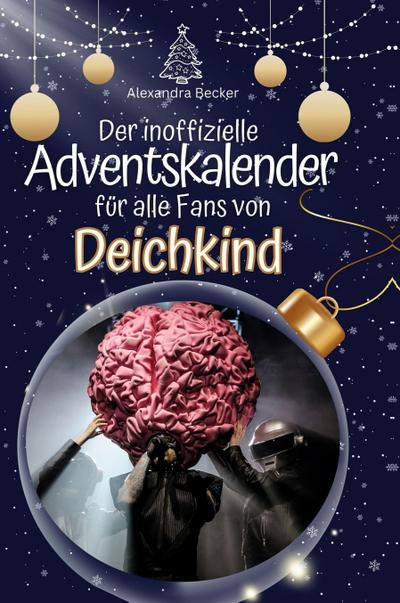 Der inoffizielle Adventskalender für alle Fans von Deichkind
