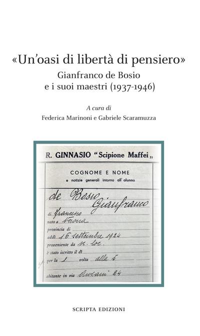 ’Un’ oasi di libertà di pensiero’. Gianfranco de Bosio e s suoi maestri (1937-1946)