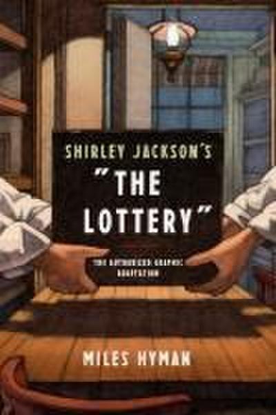 Shirley Jackson’s the Lottery: The Authorized Graphic Adaptation