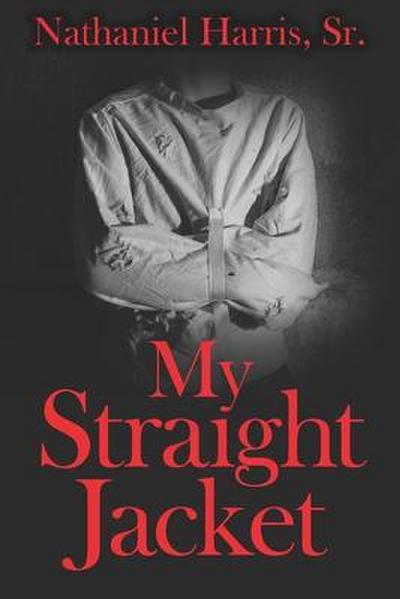 My Straight Jacket