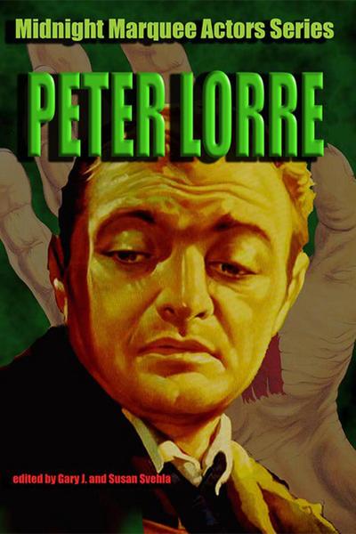 Svehla, G: Peter Lorre (Midnight Marquee Actors Series)