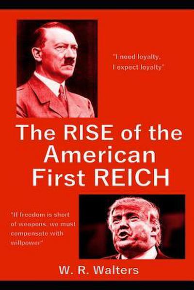 The Rise of the American First Reich