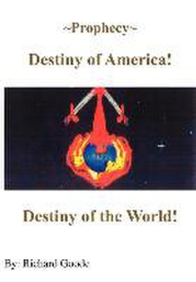 Prophecy Destiny of America!
