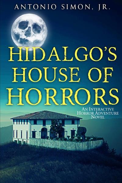 Hidalgo’s House of Horrors