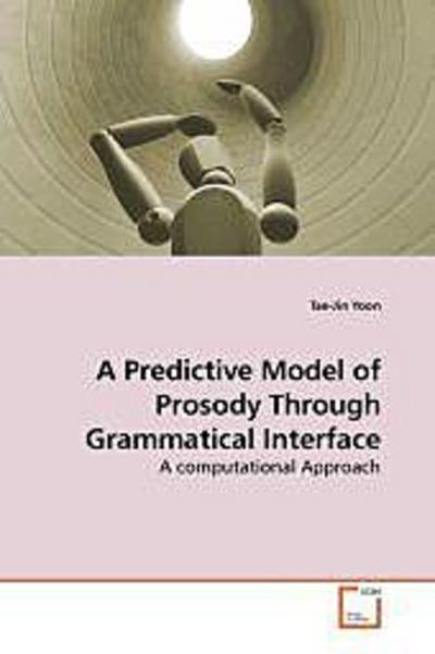 A Predictive Model of Prosody Through Grammatical Interface