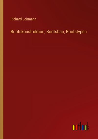 Bootskonstruktion, Bootsbau, Bootstypen