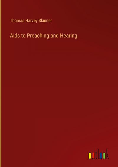 Aids to Preaching and Hearing