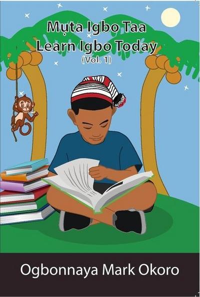 Ogbonnaya, M: M?ta Igbo Taa: Learn Igbo Today