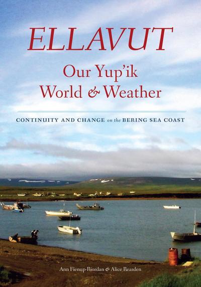 Ellavut / Our Yup’ik World and Weather