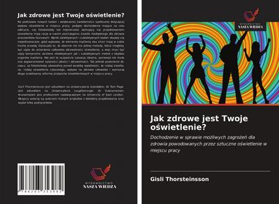 Jak zdrowe jest Twoje o¿wietlenie?