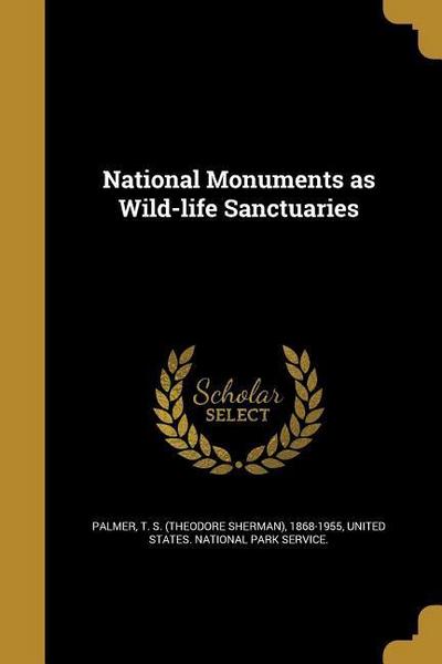 National Monuments as Wild-life Sanctuaries