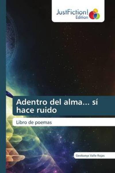 Adentro del alma... sí hace ruido