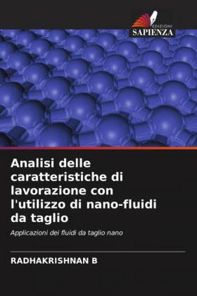 Analisi delle caratteristiche di lavorazione con l’utilizzo di nano-fluidi da taglio