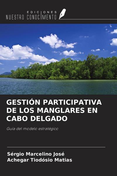 GESTIÓN PARTICIPATIVA DE LOS MANGLARES EN CABO DELGADO