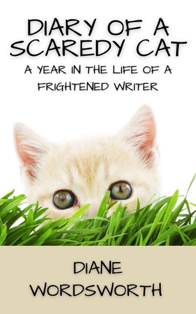 Diary of a Scaredy Cat (Wordsworth Writers’ Guides, #1)