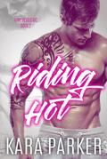 Riding Hot: A Bad Boy Motorcycle Club Romance (Nine Devils MC, #2)