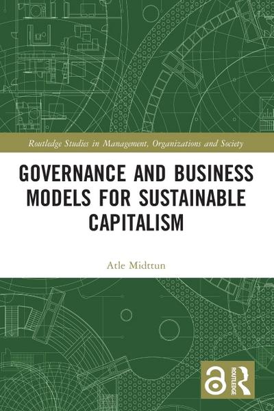 Governance and Business Models for Sustainable Capitalism