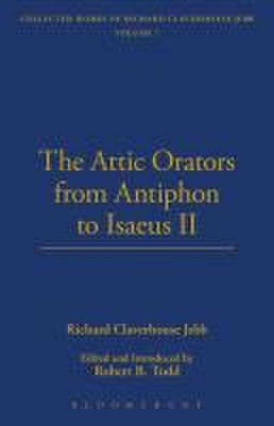 The Attic Orators From Antiphon to Isaeus