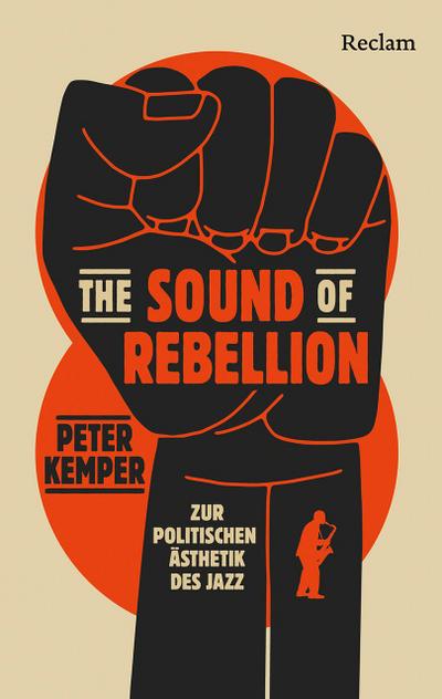 The Sound of Rebellion. Zur politischen Ästhetik des Jazz