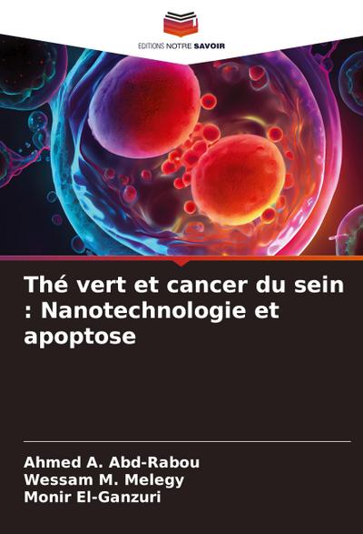 Thé vert et cancer du sein : Nanotechnologie et apoptose