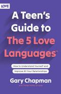 A Teen’s Guide to the 5 Love Languages