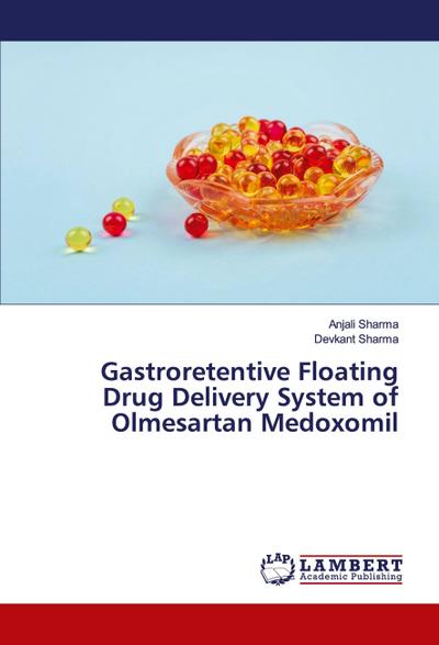 Gastroretentive Floating Drug Delivery System of Olmesartan Medoxomil