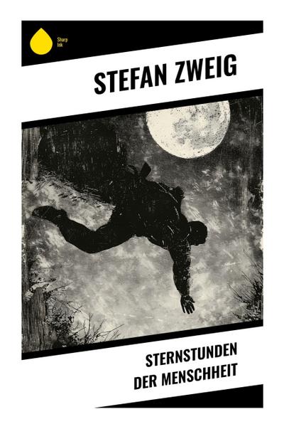 Sternstunden der Menschheit