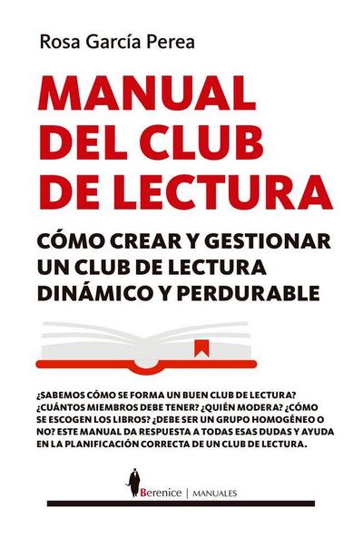 Manual del club de lectura : cómo crear y gestionar un club de lectura dinámico y perdurable
