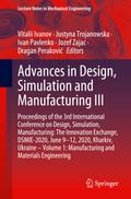 Advances in Design, Simulation and Manufacturing III