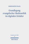 Grundlegung evangelischer Medienethik im digitalen Zeitalter