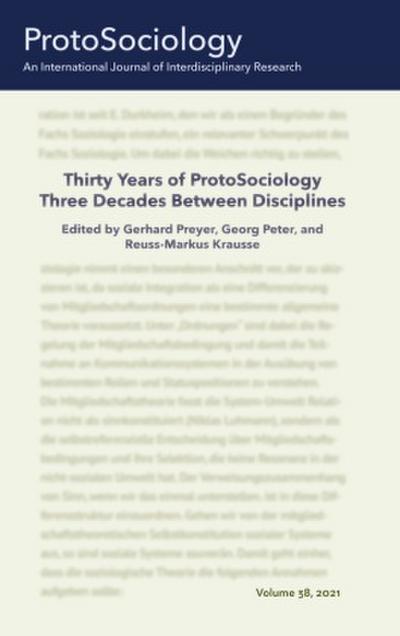 Thirty Years of ProtoSociology - Three Decades Between Disciplines