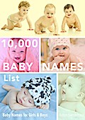10,000 Baby Names List: Baby Names for Girls & Baby Names for Boys (Stress-Free Baby Names, #2)