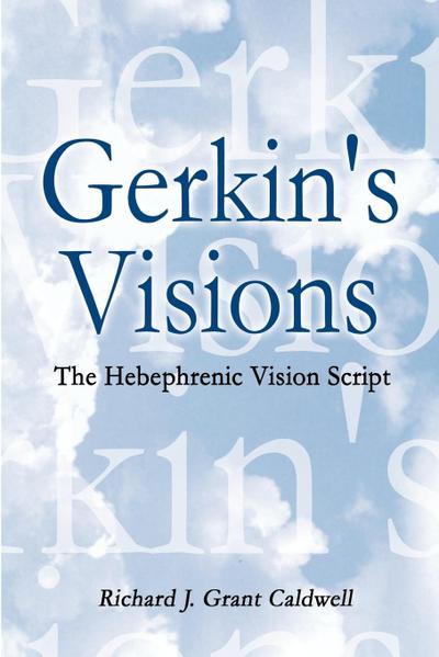 Gerkin’s Visions