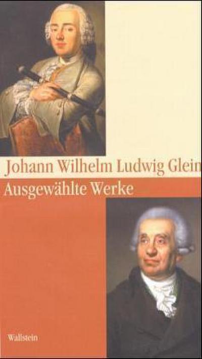 Ausgewählte Werke: Schriften des Gleimhauses Halberstadt. Bd. 1 - Johann W Gleim