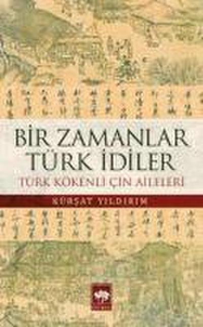 Bir Zamanlar Türk Idiler