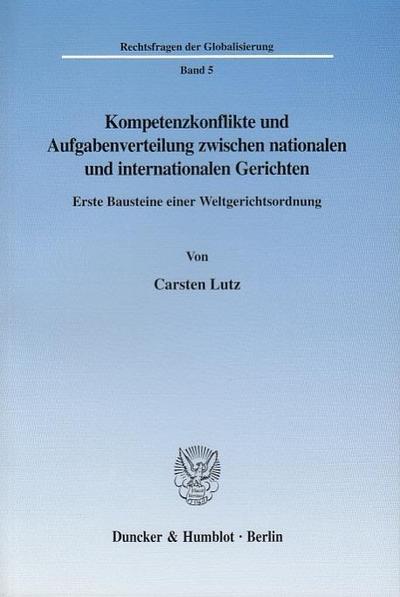 Kompetenzkonflikte und Aufgabenverteilung zwischen nationalen und internationalen Gerichten.