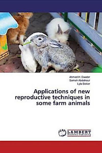 Applications of new reproductive techniques in some farm animals