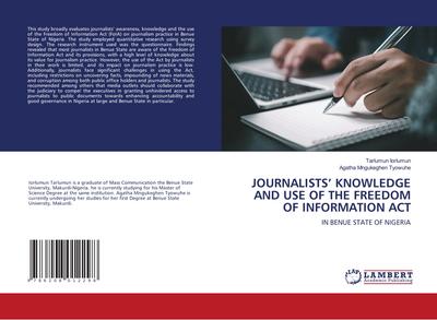 JOURNALISTS’ KNOWLEDGE AND USE OF THE FREEDOM OF INFORMATION ACT