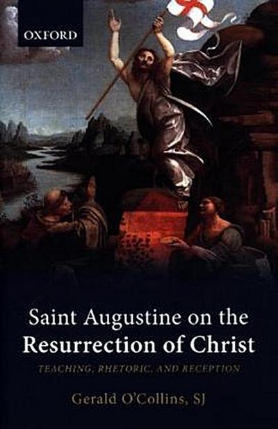 Saint Augustine on the Resurrection of Christ