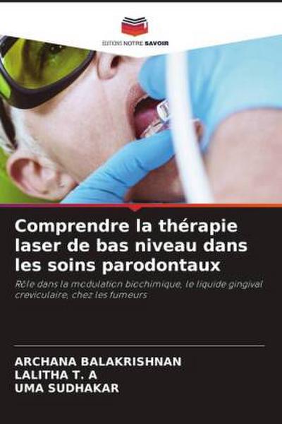 Comprendre la thérapie laser de bas niveau dans les soins parodontaux