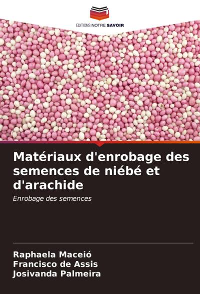 Matériaux d’enrobage des semences de niébé et d’arachide